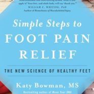 Simple Steps to Foot Pain Relief: The New Science of Healthy Feet